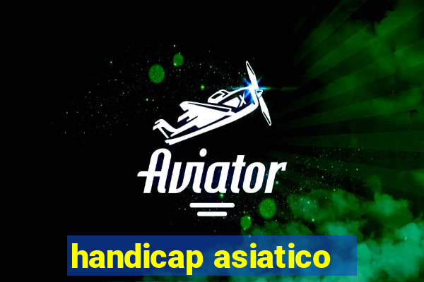 handicap asiatico - 1 o que significa